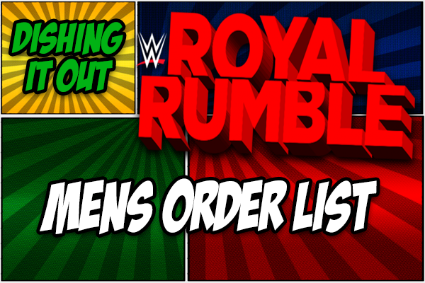 Dishing It Out: Mens Royal Rumble Order Predictions 2021