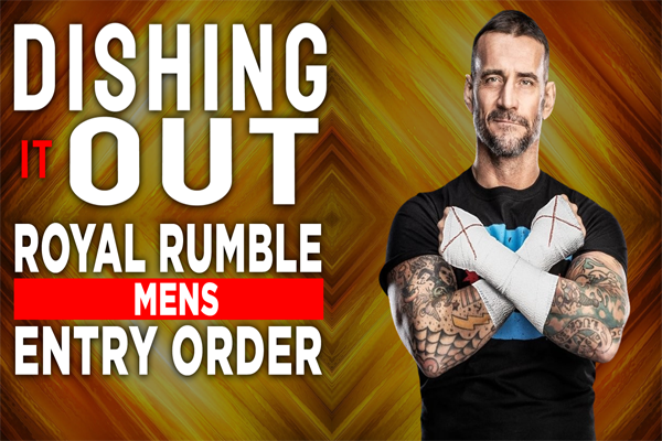 Dishing It Out: Mens Royal Rumble Order Predictions 2024