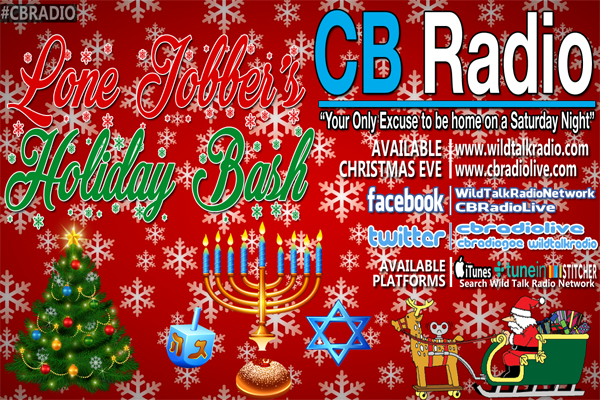CB Radio 12-24-16 Lone Jobber’s Holiday Bash post thumbnail image