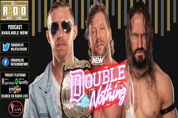 CB Radio Not So Live: AEW Double or Nothing 2021 post thumbnail image