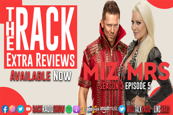 The Rack Extra Reviews: Miz & Mrs Season 3 Episode 5 post thumbnail image