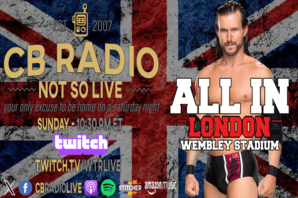 CB Radio Not So Live: AEW All In London 2023 post thumbnail image